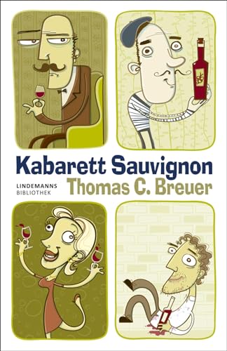 Kabarett Sauvignon (Lindemanns Bibliothek) von Info Verlag